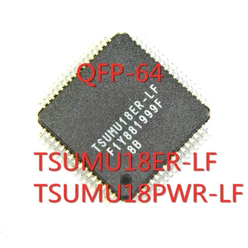 1 ADET / GRUP TSUMU18ER-LF TSUMU18PWR-LF TSUMU18 QFP - 64 SMD LCD sürücü panosu çip Yeni Stokta Kaliteli