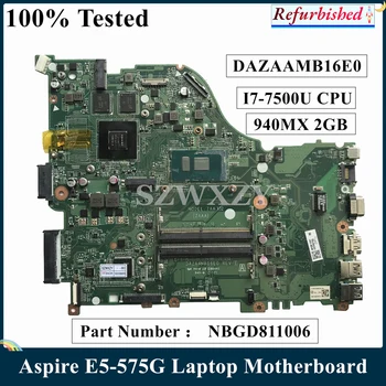 LSC Yenilenmiş Acer Aspire E5-575G Laptop Anakart DAZAAMB16E0 NBGD811006 I7-7500U 2.7 GHz CPU 940M X 2GB DDR4 %100 % Test Edilmiş